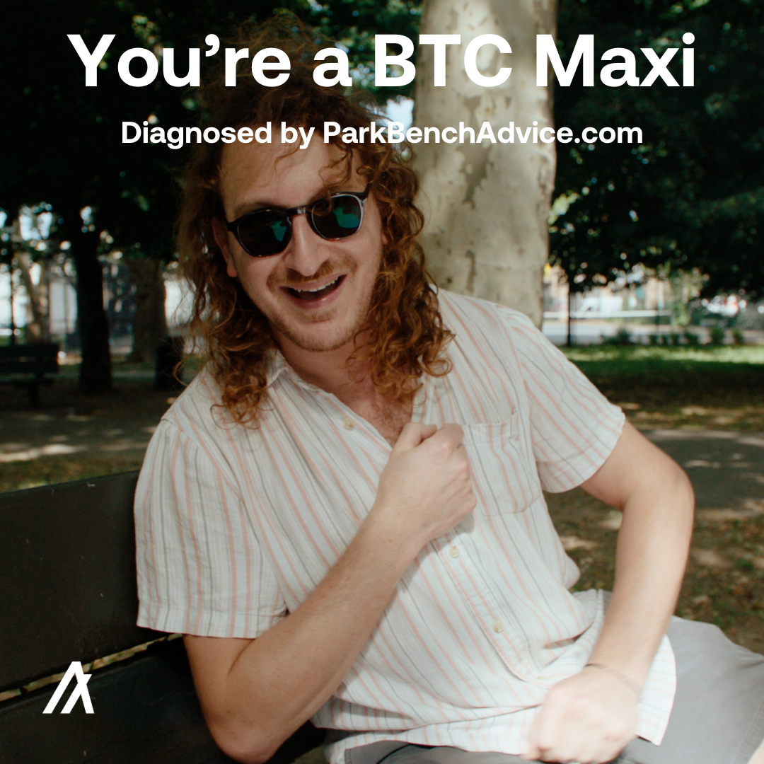 You’re a BTC Maxi (2)